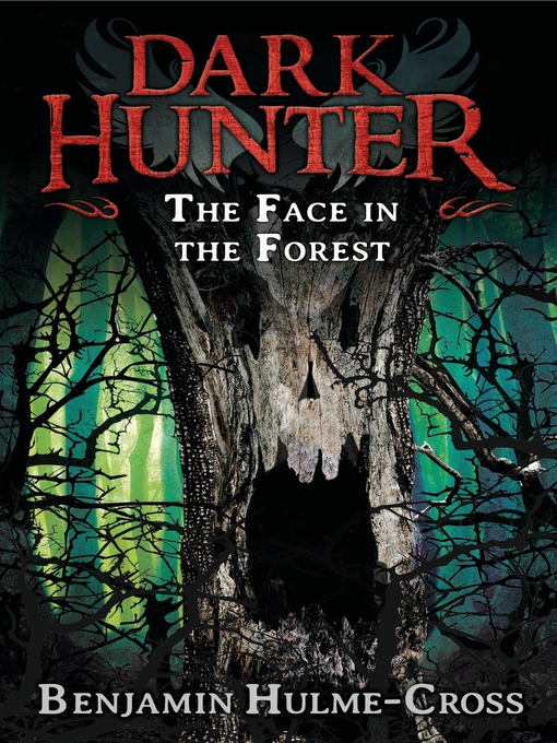 Title details for The Face in the Forest by Benjamin Hulme-Cross - Available